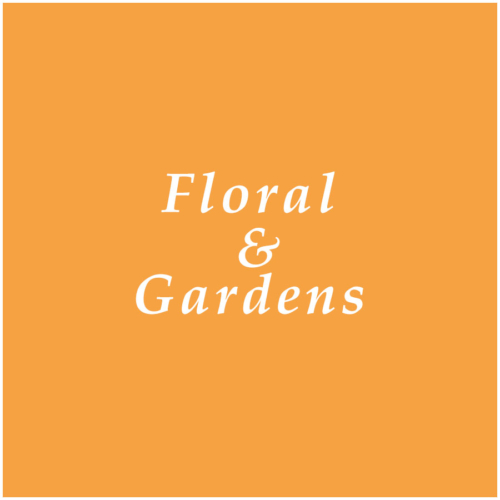 Floral / Gardens
